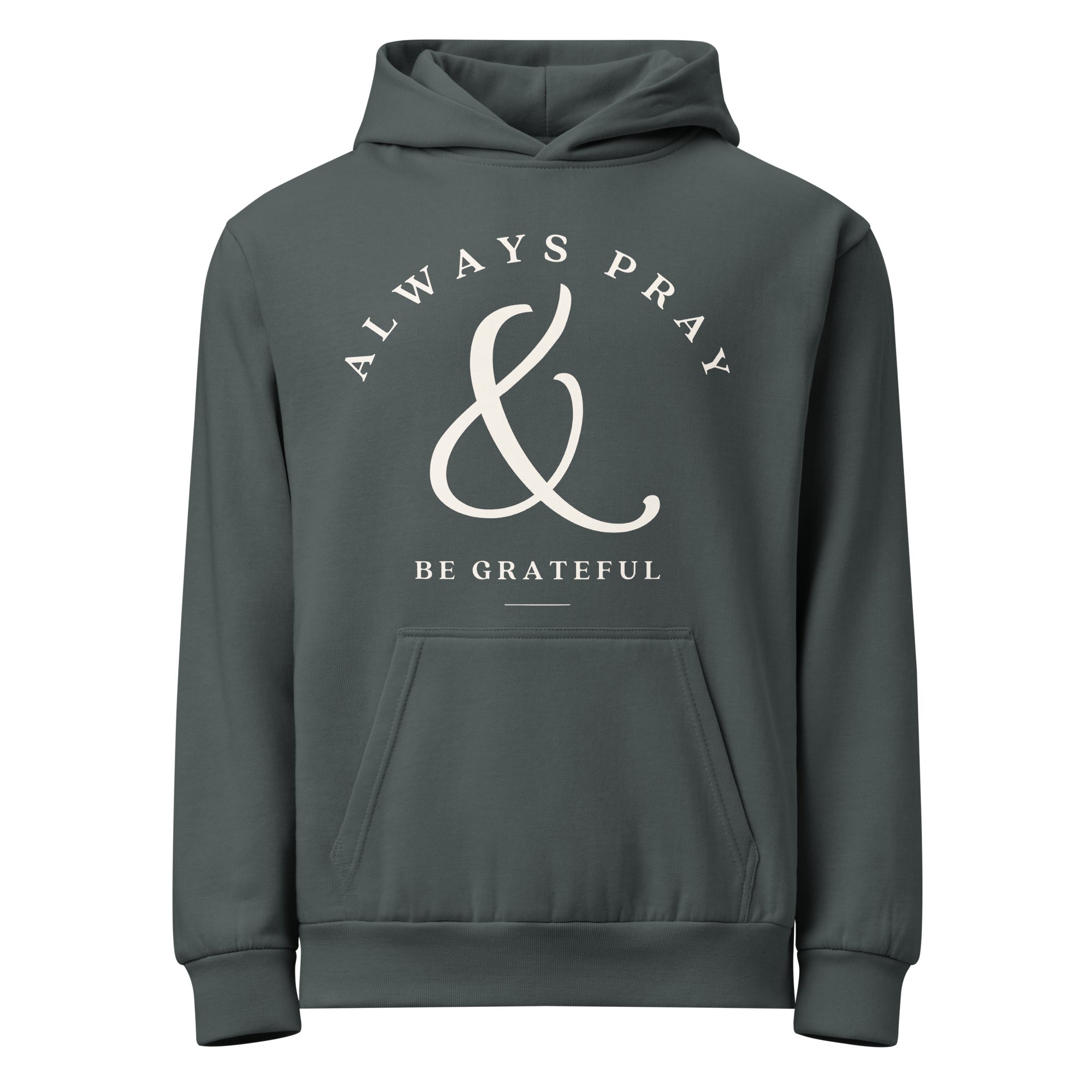 Women's Oversized Hoodie - Always Pray and Be Grateful Print - Various Colors Christian Faith Sweatshirt