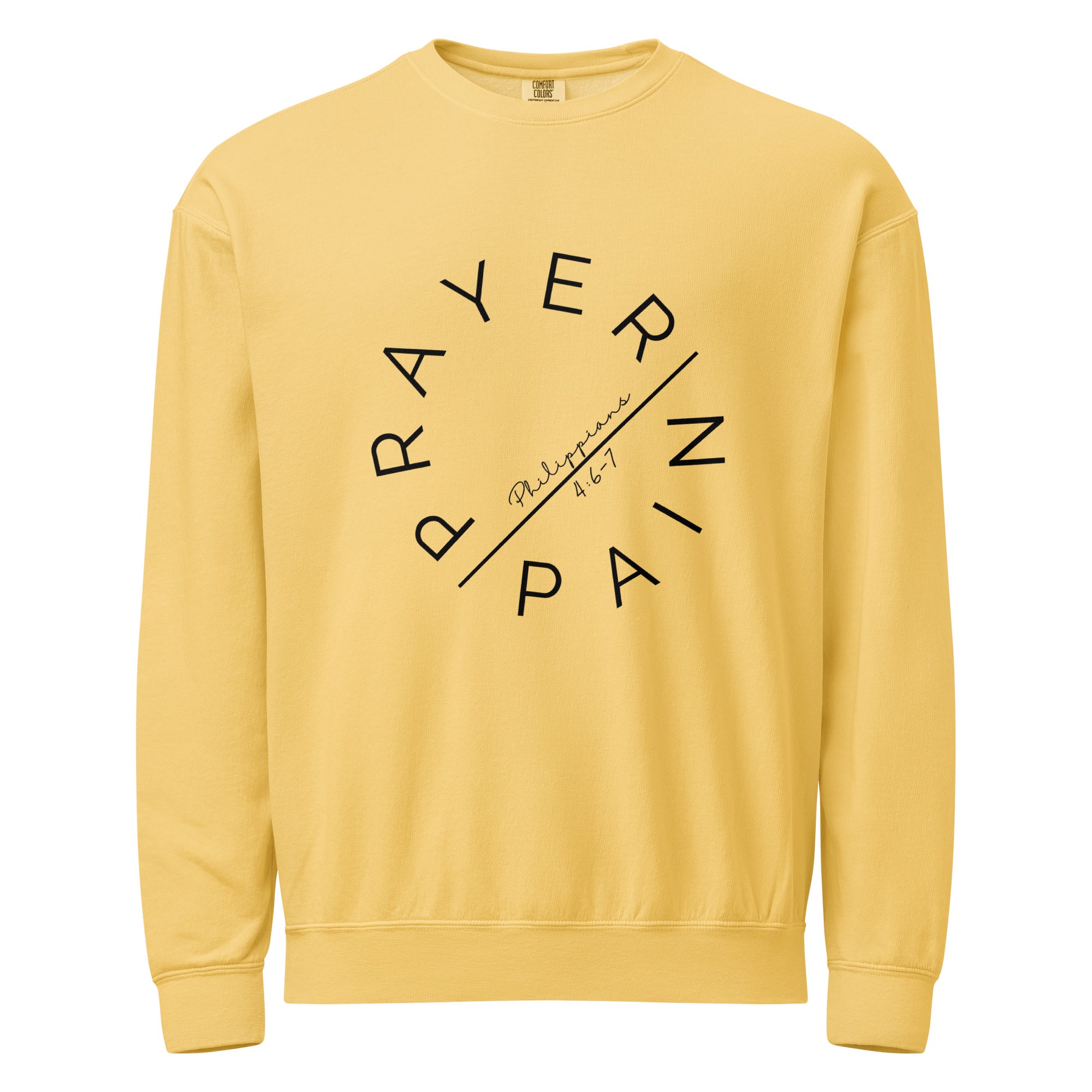 Prayer Over Pain Garment-Dyed Sweatshirt | Philippians 4:6-7 Vintage Crew