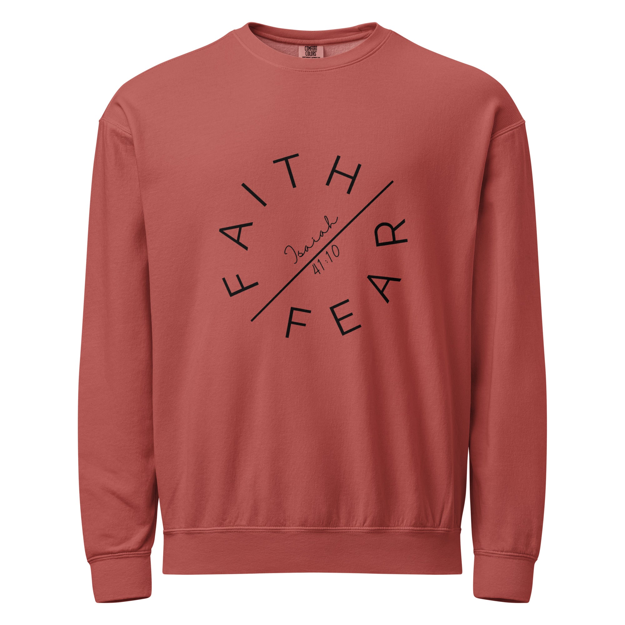 Faith Over Fear Garment-Dyed Sweatshirt | Isaiah 41:10 Vintage Crew