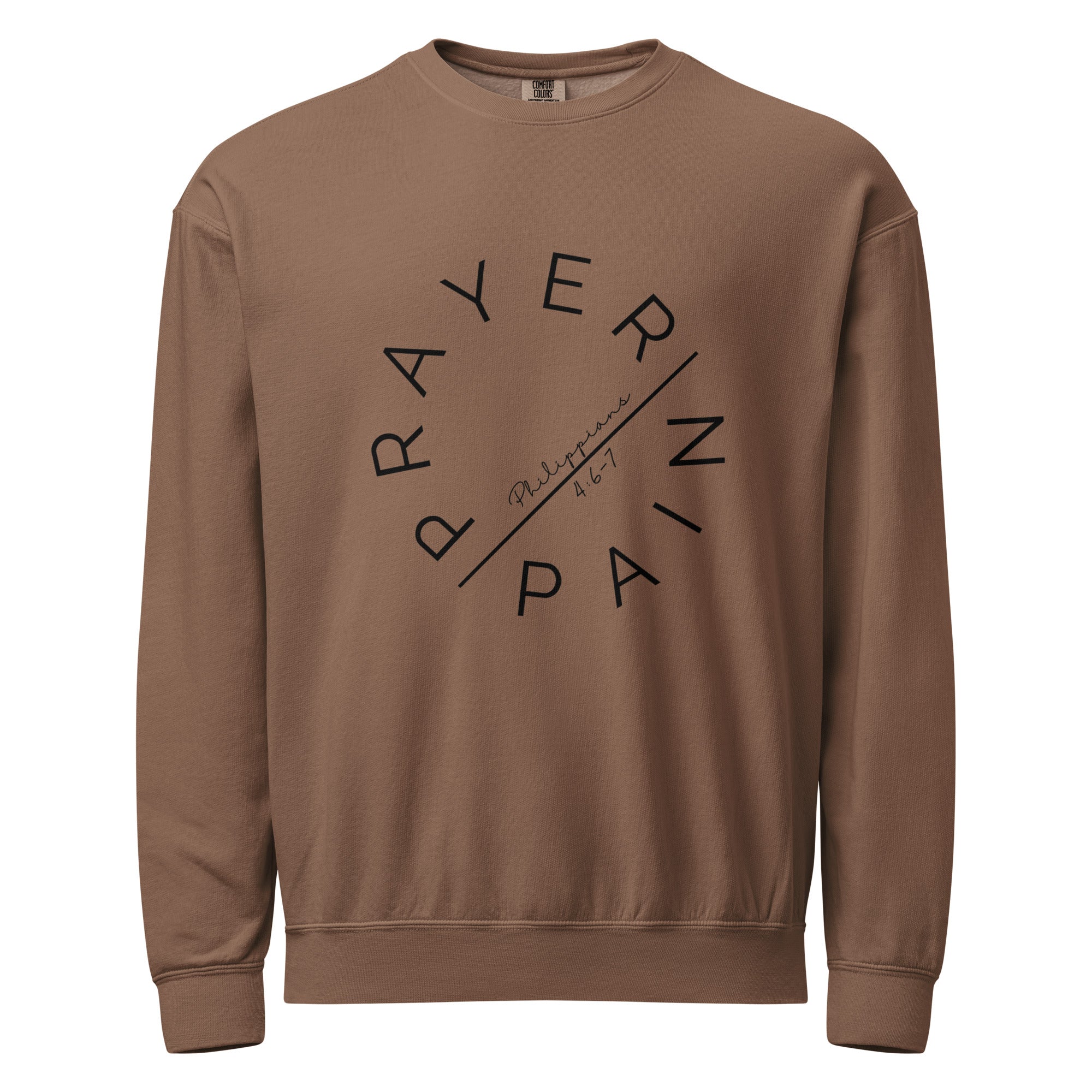 Prayer Over Pain Garment-Dyed Sweatshirt | Philippians 4:6-7 Vintage Crew