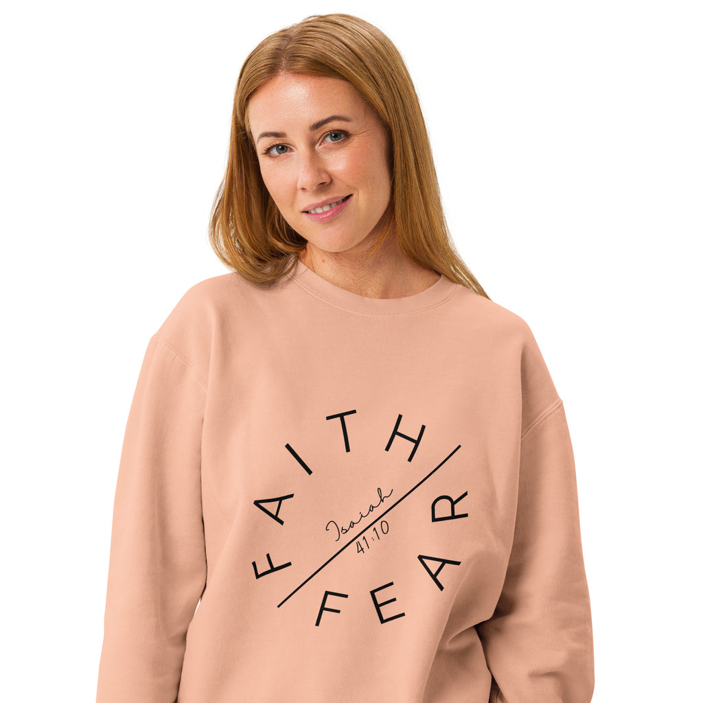 Faith Over Fear Garment-Dyed Sweatshirt | Isaiah 41:10 Vintage Crew