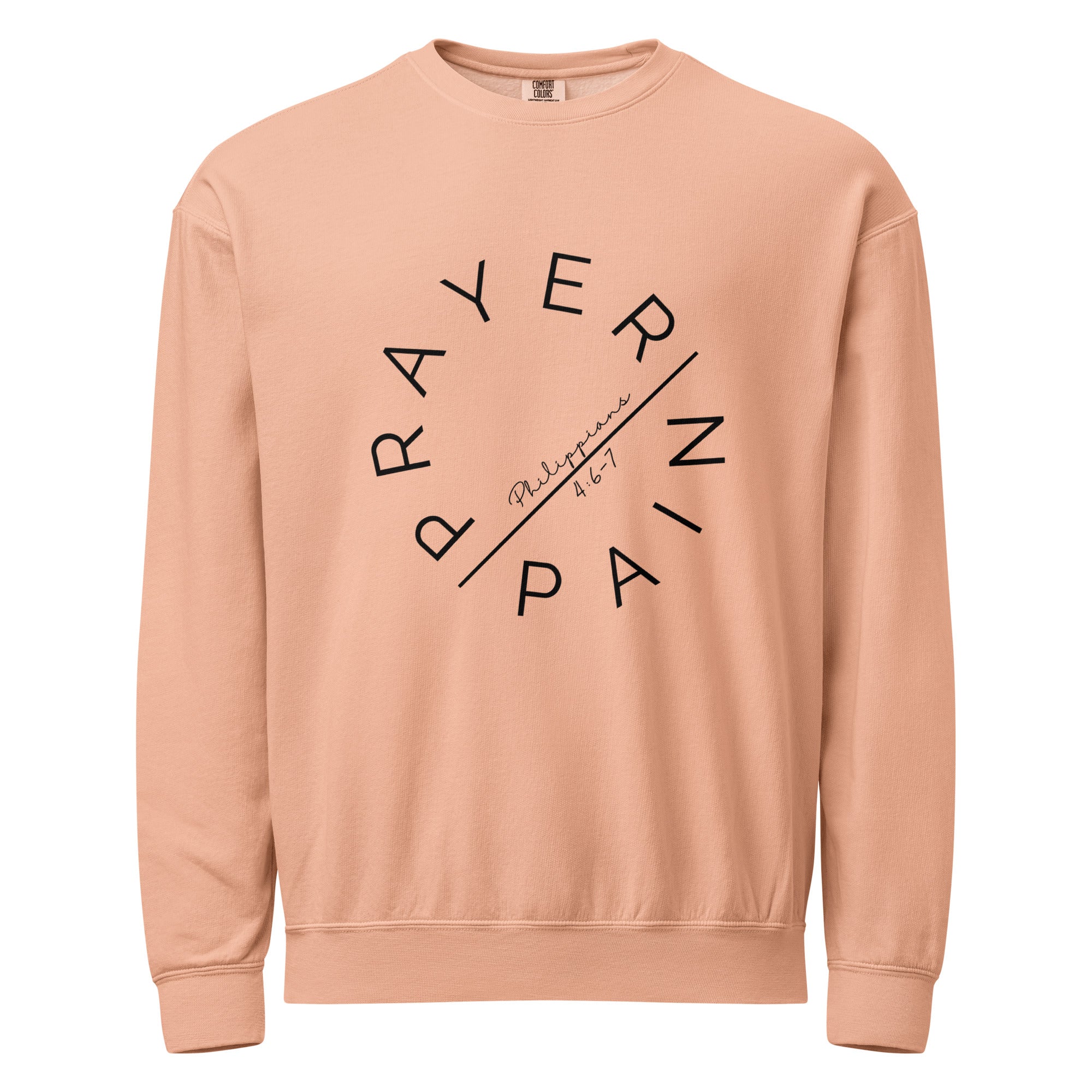 Prayer Over Pain Garment-Dyed Sweatshirt | Philippians 4:6-7 Vintage Crew