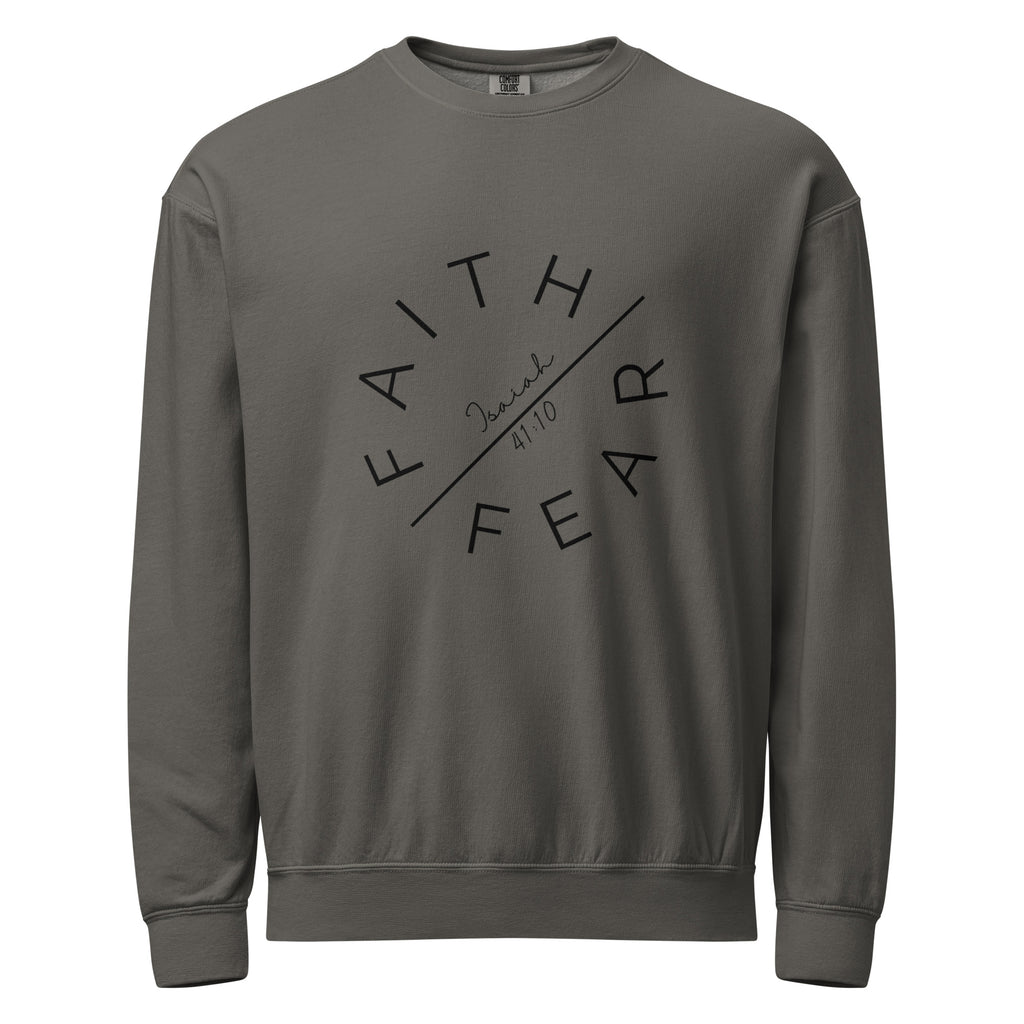 Faith Over Fear Garment-Dyed Sweatshirt | Isaiah 41:10 Vintage Crew