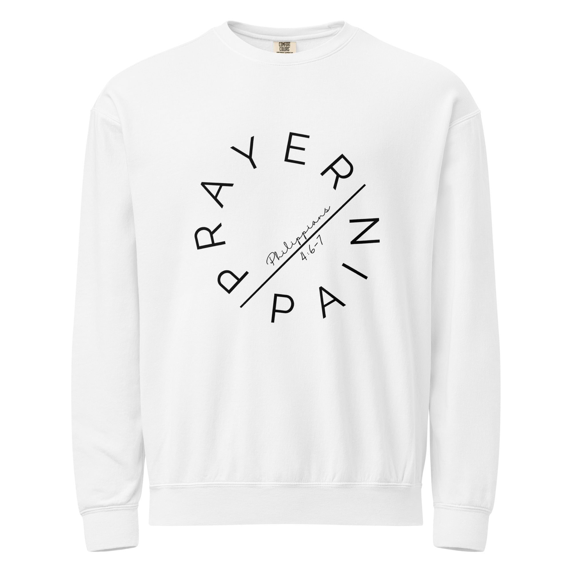 Prayer Over Pain Garment-Dyed Sweatshirt | Philippians 4:6-7 Vintage Crew