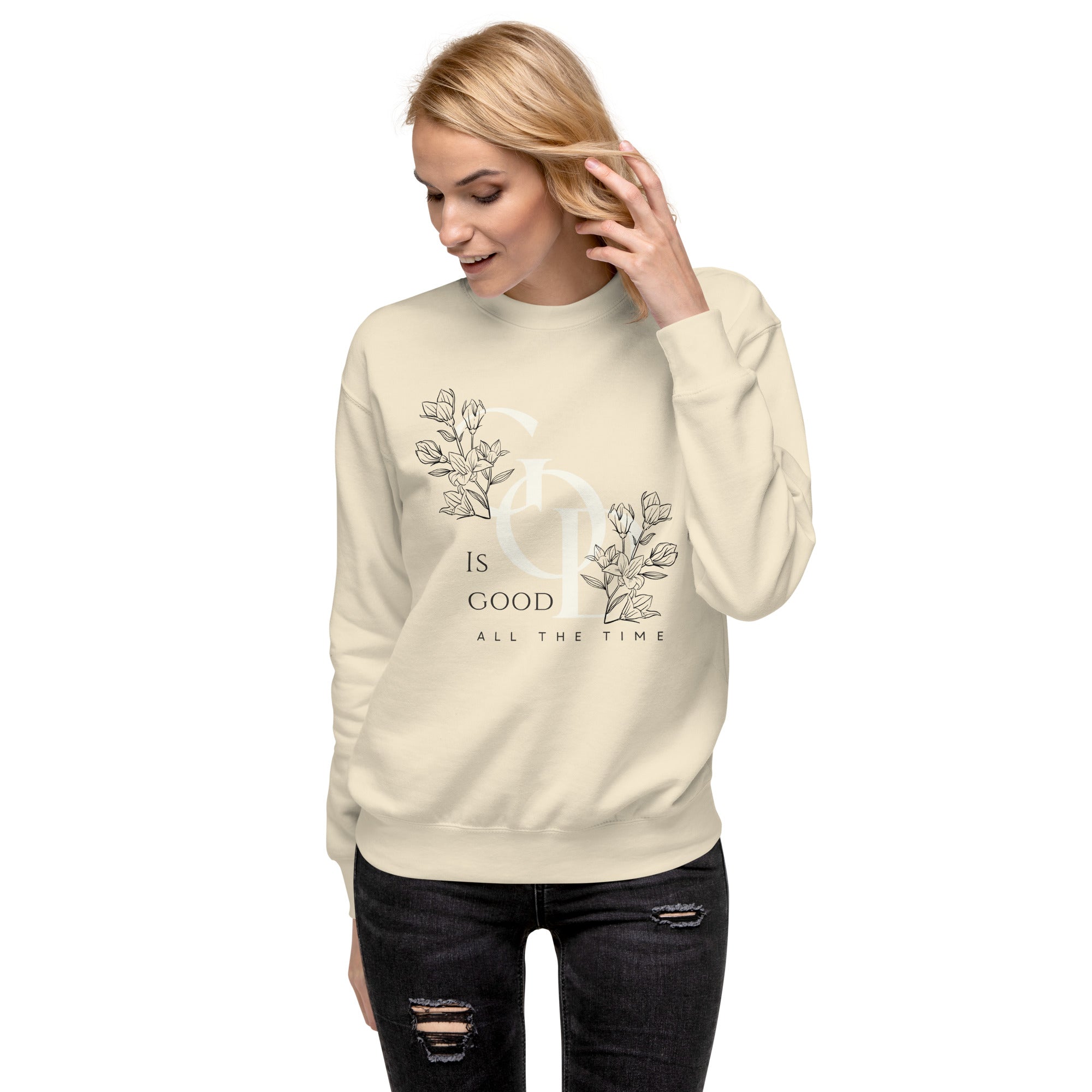 God Is Good All The Time Sweatshirt | Women's Christian Crewneck