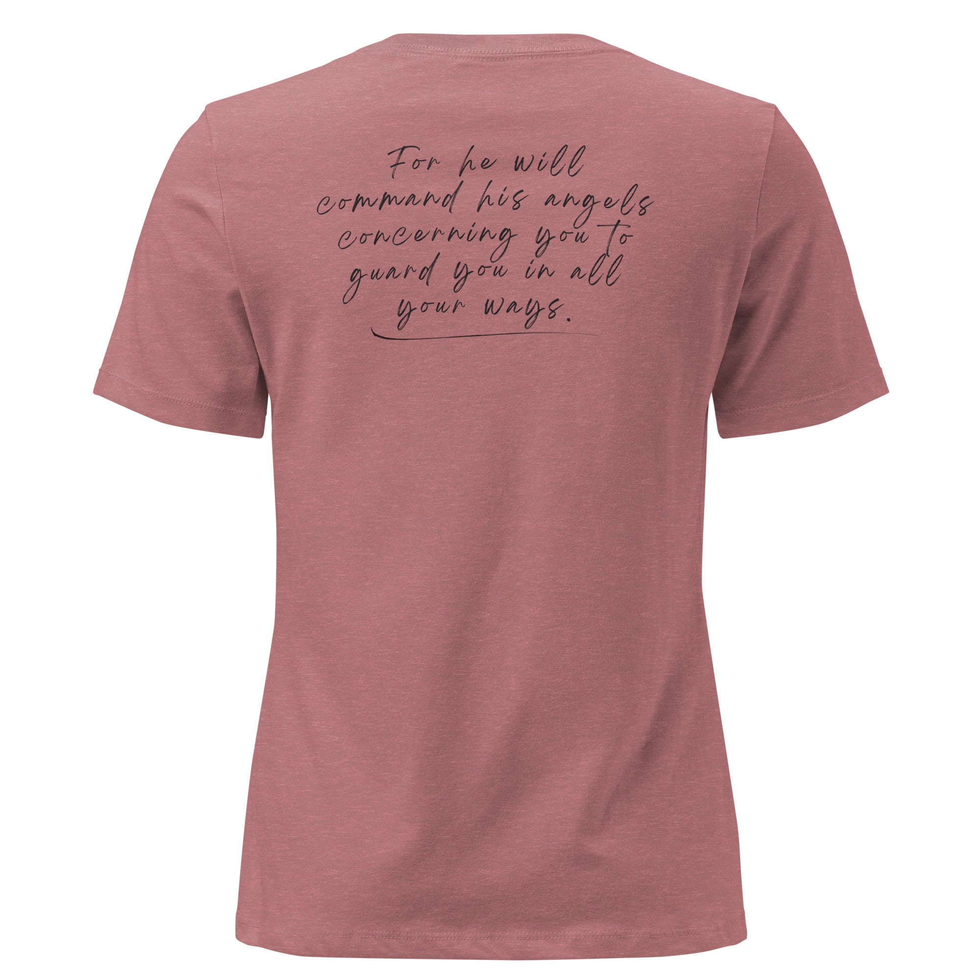 Women's Relaxed Fit T-Shirt - Psalm 91:11 Bible Verse Print Front & Back - Various Colors Christian Faith Tee